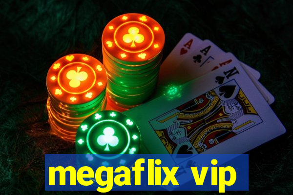 megaflix vip